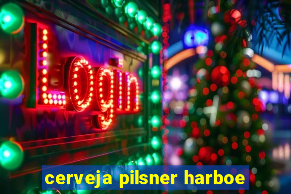 cerveja pilsner harboe